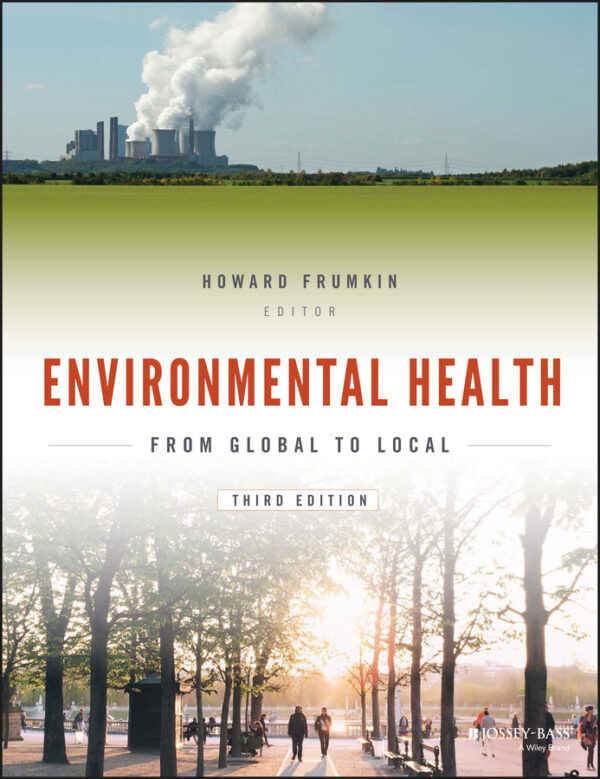 Environmental health: from global to local, third edition Ebook